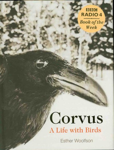 Corvus : a life with birds / Esther Woolfson.