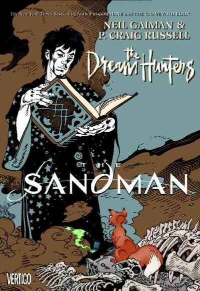 The Sandman. The dream hunters / original words by Neil Gaiman ; graphicplay and art by P. Craig Russell ; coloring by Lovern Kindzierski ; lettering by Todd Klein ; Sandman characters created by Gaiman, Keith and Dringenberg ; Ise Monogatari translation by Sheldon Drzka.