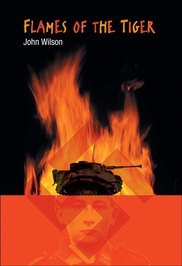 Flames of the tiger / John Wilson.