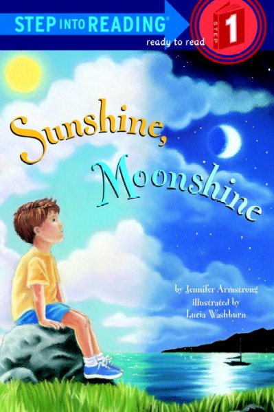 Sunshine, moonshine / by Jennifer Armstrong.