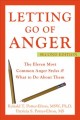 Letting go of anger : the eleven most common anger styles & what to do about them  Cover Image