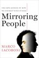 Mirroring people : the new science of how we connect with others  Cover Image