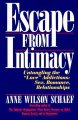 Escape from intimacy : the pseudo-relationship addictions : untangling the "love" addictions, sex, romance, relationships  Cover Image