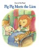 Pig Pig meets the lion  Cover Image