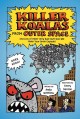 Killer koalas from outer space and lots of other very bad stuff that will make your brain explode!  Cover Image