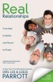 Real relationships : from bad to better and good to great  Cover Image
