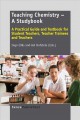 Teaching chemistry-- a studybook : a practical guide and textbook for student teachers, teacher trainees and teachers  Cover Image