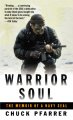 Warrior soul : the memoir of a Navy SEAL  Cover Image