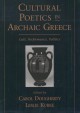 Cultural poetics in archaic Greece : cult, performance, politics  Cover Image
