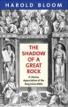 The shadow of a great rock : a literary appreciation of the King James Bible  Cover Image