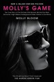 Molly's game : the true story of the 26-year-old woman behind the most exclusive, high-stakes underground poker game in the world  Cover Image