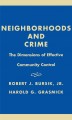 Neighborhoods and crime : the dimensions of effective community control  Cover Image