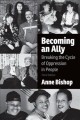 Becoming an ally : breaking the cycle of oppression in people  Cover Image