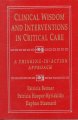Clinical wisdom and interventions in critical care : a thinking-in-action approach  Cover Image