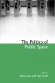 The politics of public space  Cover Image