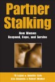Partner stalking : how women respond, cope, and survive  Cover Image