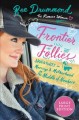 Frontier follies : adventures in marriage & motherhood in the middle of nowhere  Cover Image