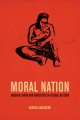 Moral nation : modern Japan and narcotics in global history  Cover Image