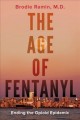 Go to record The age of fentanyl : ending the opioid epidemic