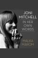 Joni Mitchell in her own words Cover Image
