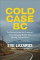 Cold case BC : the stories behind the province's most sensational murder and missing person cases  Cover Image