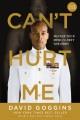Can't hurt me : master your mind and defy the odds Cover Image