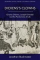 Dickens's clowns : Charles Dickens, Joseph Grimaldi and the pantomime of life  Cover Image