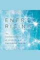 Energy Rising : The Neuroscience of Leading with Emotional Power Cover Image