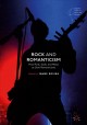 Rock and romanticism : post-punk, goth, and metal as dark romanticism  Cover Image