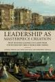 Leadership as masterpiece creation : what business leaders can learn from the humanities about moral risk-taking  Cover Image