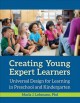 Creating young expert learners : universal design for learning in preschool and kindergarten  Cover Image