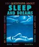Go to record 101 questions about sleep and dreams that kept you awake n...