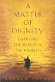 A matter of dignity : changing the lives of the disabled. Cover Image