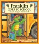 Franklin goes to School Book and tape. Cover Image