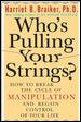 Who's pulling your strings? : how to break the cycle of manipulation and regain control of your life  Cover Image